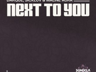 Darque Ft. Sickluv & Maline Aura - Next To You